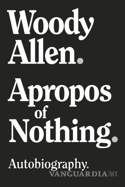 $!Woody Allen pese a críticas logra sacar sus libro de memorias