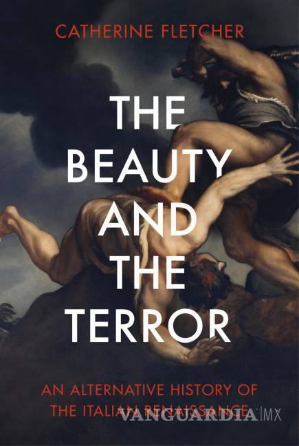 $!Portada de “La belleza y el terror” de la historiadora británica Catherine Fletcher. Catherine Fletcher /Twitter