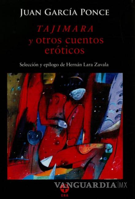 $!Tajimara y otros cuentos eróticos de Juan García Ponce. Selección y epílogo de Hernán Lara Zavala