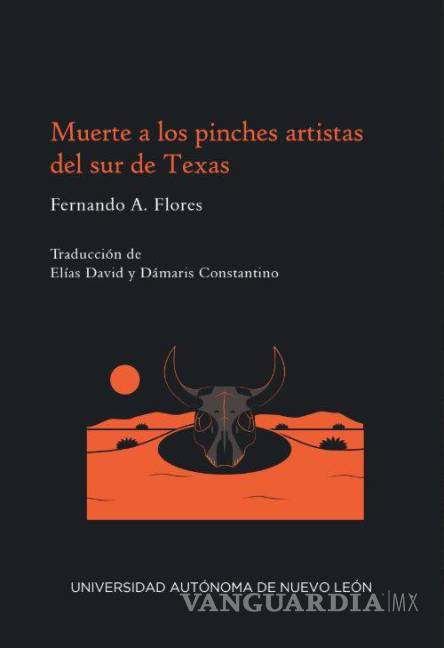 $!Entre el rock y la frontera: Fernando Flores reedita su primer libro de cuentos, ahora al español