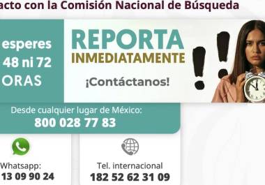 Desde 2026, en México ya no es necesario esperar horas para reportar una desaparición. La denuncia debe hacerse de inmediato y activa protocolos de búsqueda a nivel nacional.