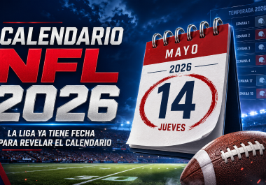 La NFL revelará el calendario completo de la Temporada 2026 el jueves 14 de mayo, con México a la espera del rival y la fecha para el juego en el Estadio Banorte.