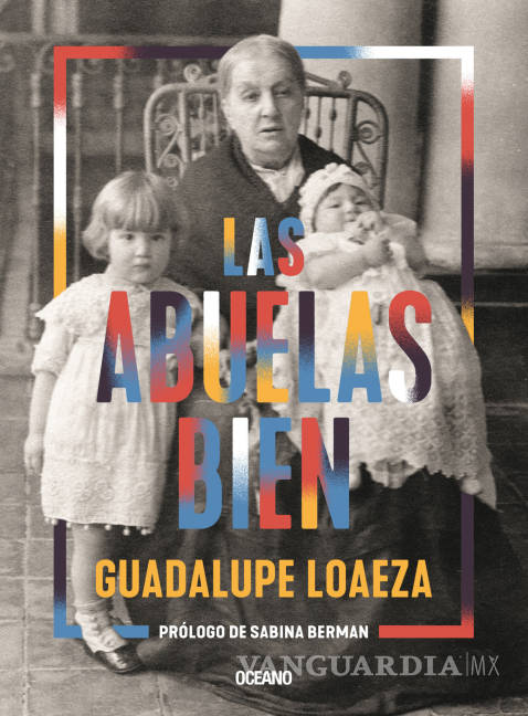$!Las Abuelas bien, el nuevo libro de Guadalupe Loaeza