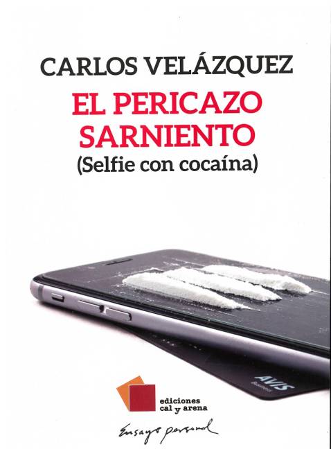 $!‘El Pericazo Sarniento’ de Carlos Velázquez: Crónica de todo lo que se ha metido