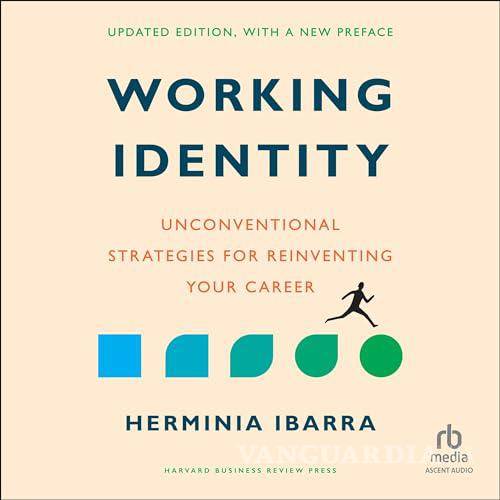 $!Herminia Ibarra, autora de Working Identity.