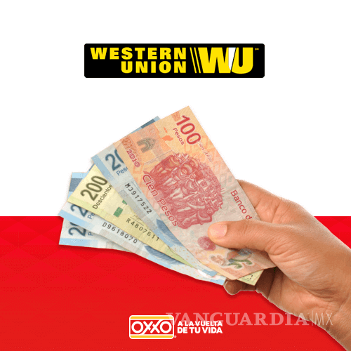 $!Oxxo y Western Union se unen: Esta es la nueva opción para recibir dinero internacional a través de Spin