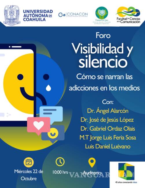 $!El 22 de octubre, en la Facultad de Ciencias de la Comunicación de la Universidad Autónoma de Coahuila, campus Saltillo, a las 10 horas, se realizará este Foro.