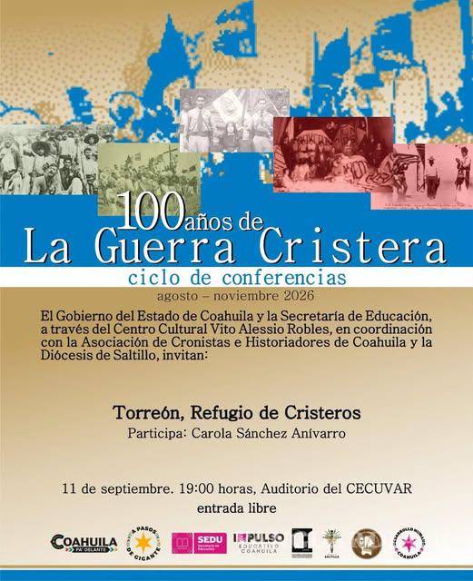 $!Carola Sánchez Anívarro será la encargada de abordar el papel que desempeñó Torreón durante la Guerra Cristera.