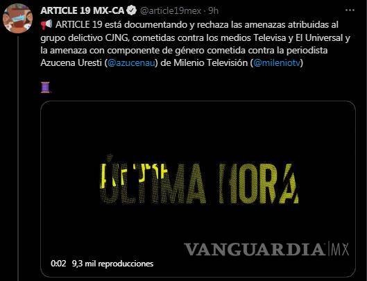 $!Medios condenan amenazas del CJNG; en desplegado piden garantías al Gobierno de México