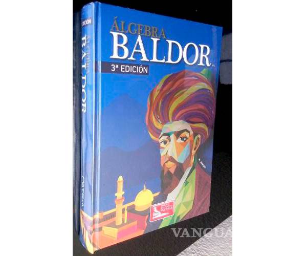 $!Le hacen examen a Baldor y a su famoso libro de álgebra a 70 años de su publicación