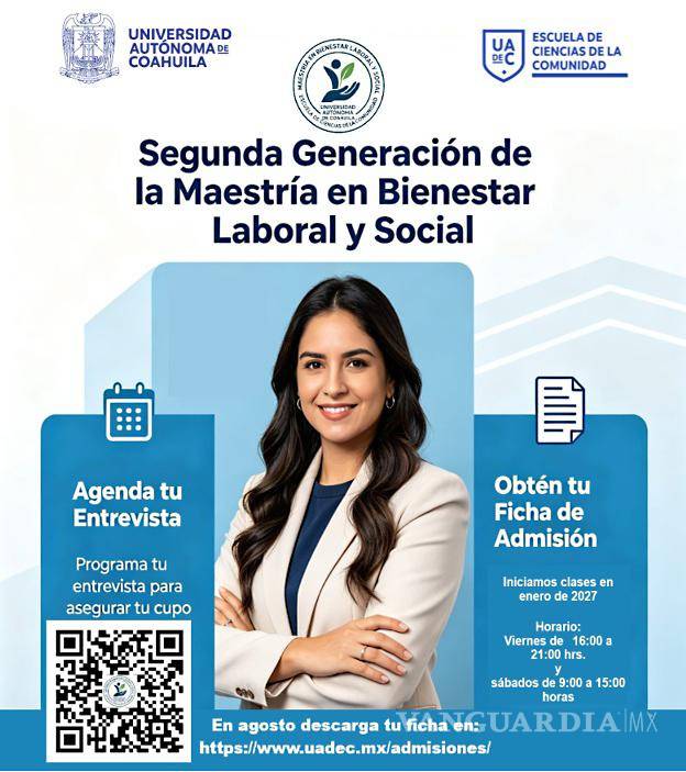 $!A partir de agosto, las y los interesados podrán obtener su ficha de admisión para integrarse a la segunda generación de la Maestría en Bienestar Laboral y Social.