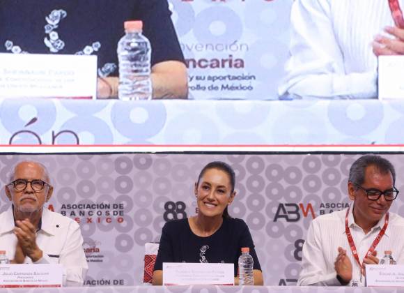Pide Sheinbaum mayor acceso a créditos para el pueblo en Convención Nacional Bancaria