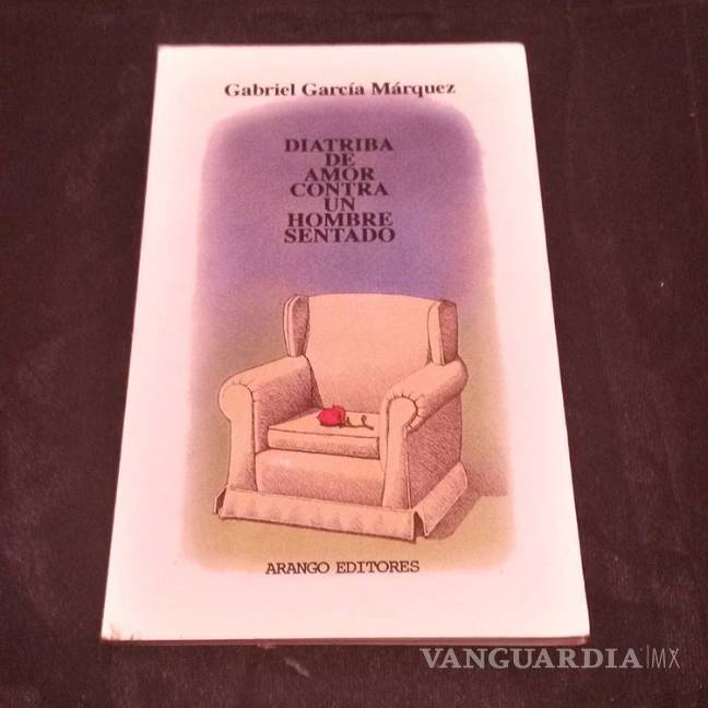 $!“Diatriba de amor contra un hombre sentado”, de García Márquez ya esta en México