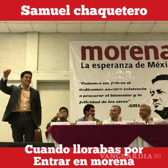 $!Este es el meme que los morenistas le dedicaron en 2017 a Samuel García.