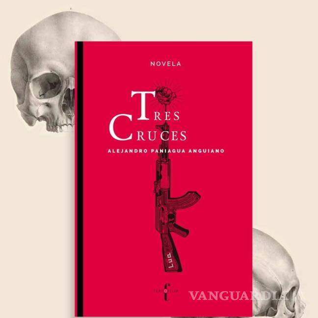 $!Portada del libro “Tres Cruces” de Alejandro Paniagua Anguiano.