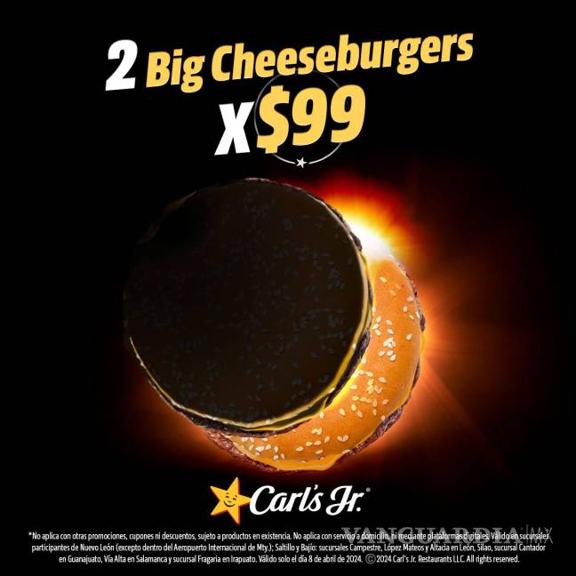 $!¿Eclipse y antojo? Carl’s Jr lanza promo de 2 hamburguesas por 99 pesos en estas sucursales