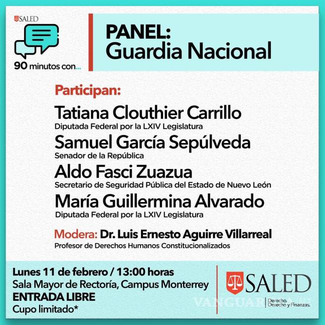 $!A debate la Guardia Nacional, en Tec de Monterrey en el panel encabezado por Tatiana Clouthier