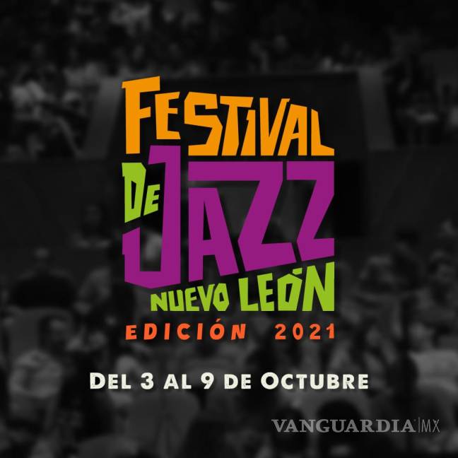 $!Festival de Jazz de Nuevo León: Todo México escuchará los ritmos de la Sultana del Norte