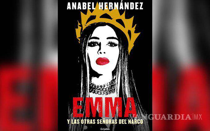 $!Esposas e hijas de narcos son mucho más que ‘muñequitas’, también deben ser encarceladas: Anabel Hernández