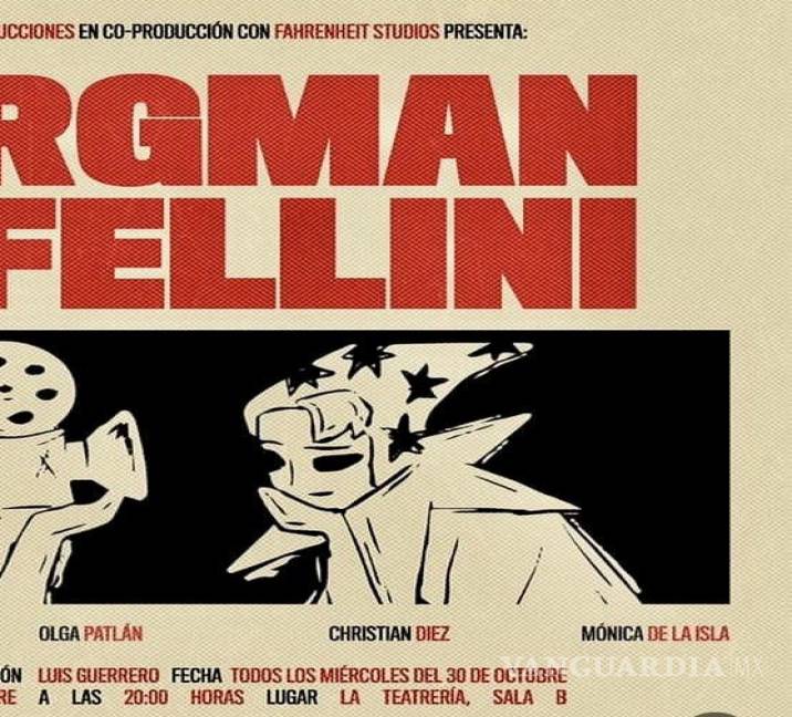 $!Póster de la puesta en escena de la obra Escena de Yo Tan Bergman. Tú Tan Fellini.