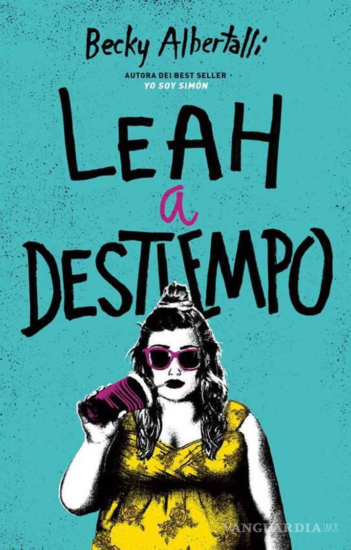 $!Leah a destiempo de Becky Albertalli.