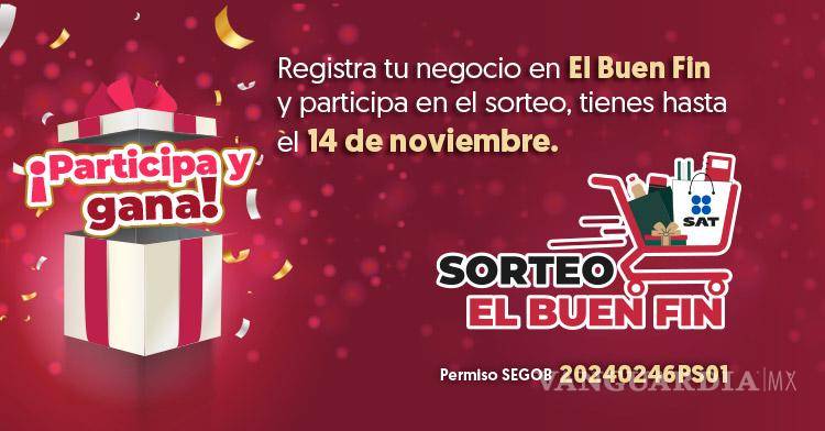 $!Sorteo del Buen Fin 2024: Cuándo es y cómo participar si eres comprador o comerciante