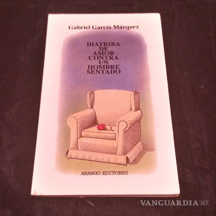 $!“Diatriba de amor contra un hombre sentado”, de García Márquez ya esta en México
