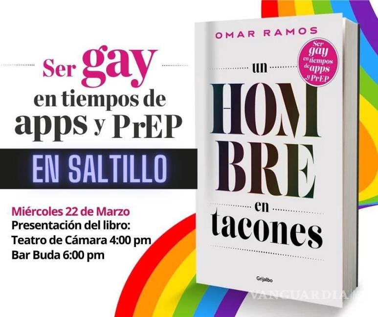 $!Omar Ramos presentará en Saltillo libro sobre lo que implica ser un hombre gay