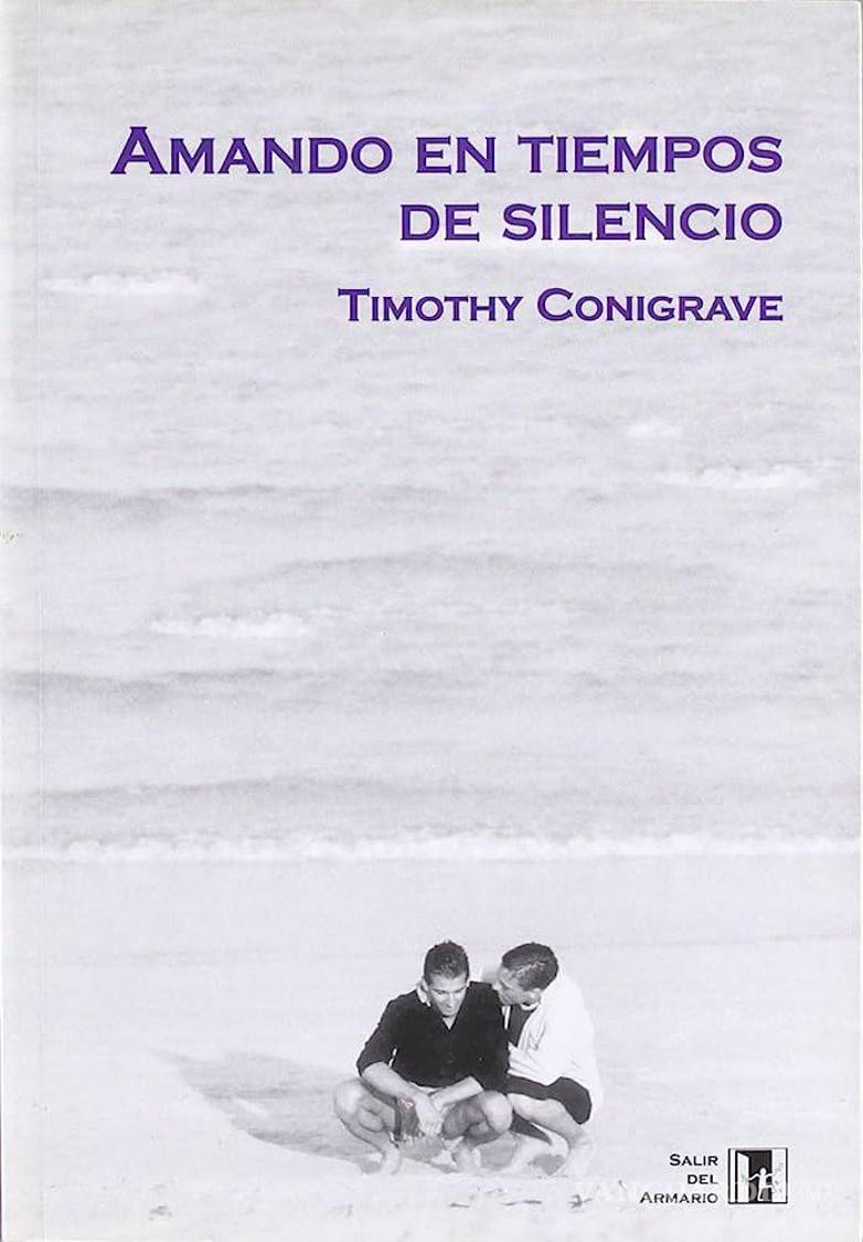 $!Amando en tiempos de silencio de Timothy Conigrave