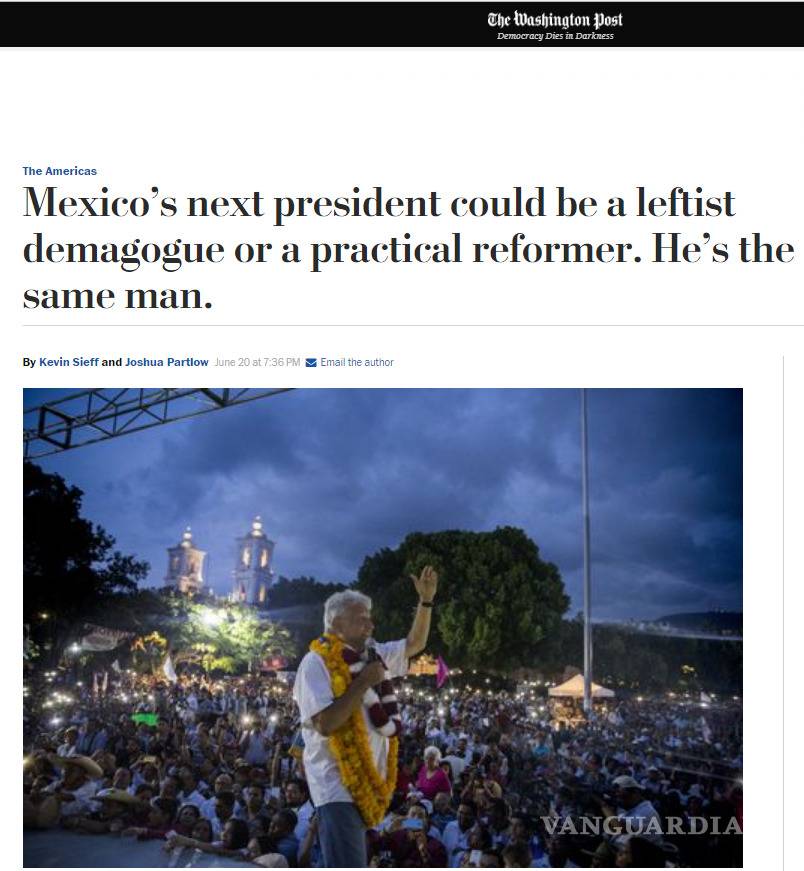 $!‘Un demagogo izquierdista o un reformador práctico’; lanza The Washington Post otro golpe contra AMLO