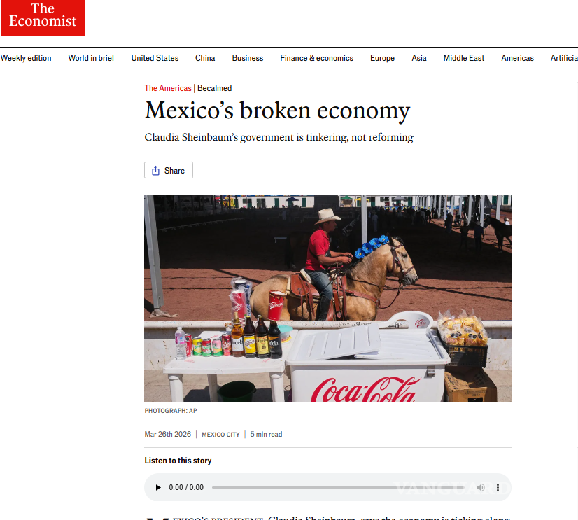 $!The Economist: economía mexicana está ‘rota’; Hacienda afirma que ‘ignora resiliencia y fortalezas’