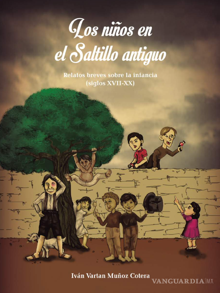 $!Portada del libro Los niños en el Saltillo antiguo.