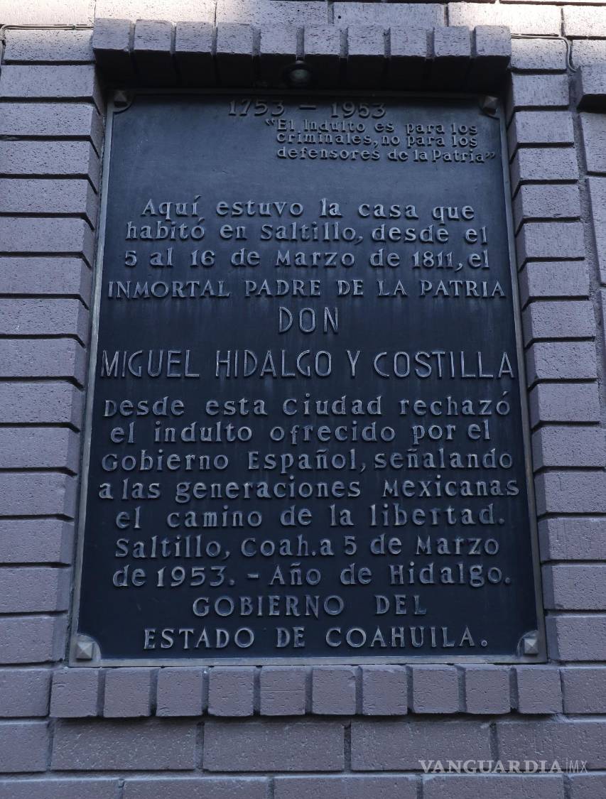 $!Placa conmemorativa del hospedaje de Hidalgo en Saltillo