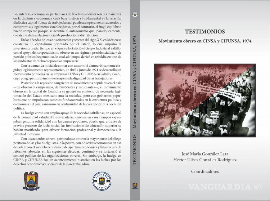 $!El movimiento obrero de 1974 revive en nuevo libro sobre la historia de CINSA y CIFUNSA.