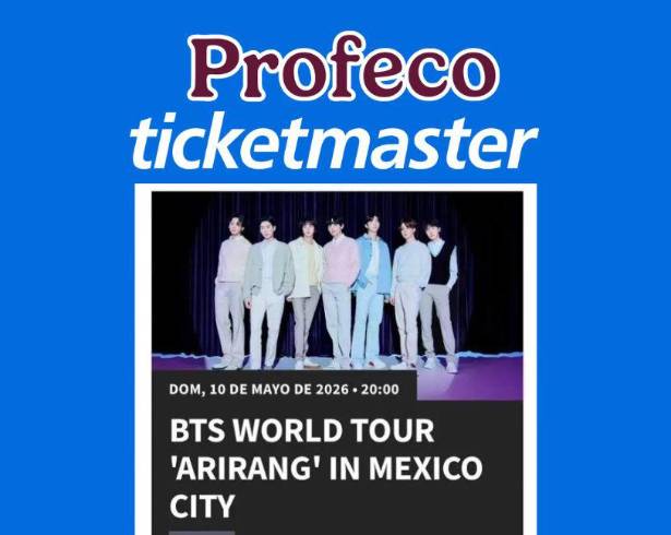 Profeco abrió un Procedimiento por Infracción a la Ley contra Ticketmaster tras quejas por boletos de BTS