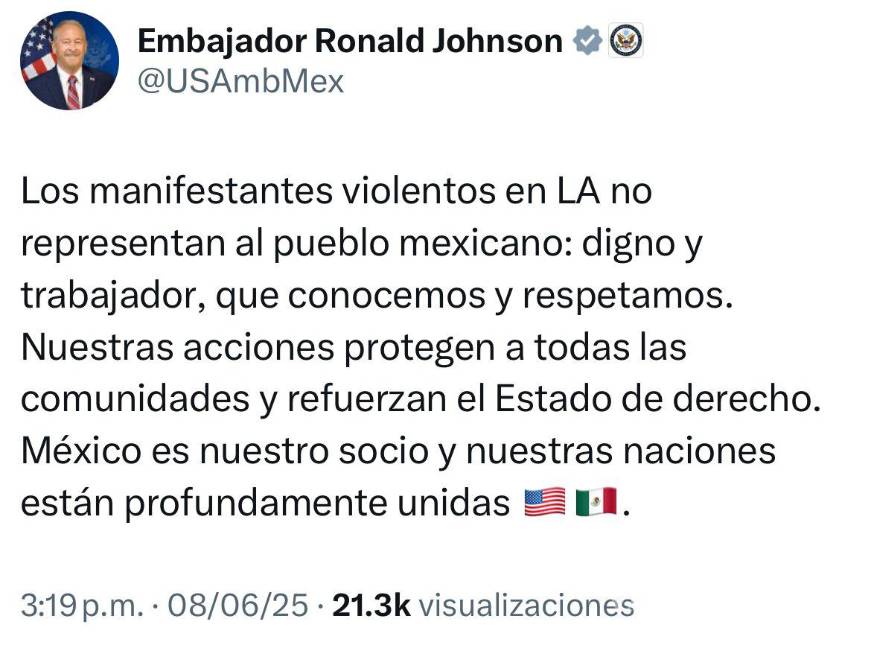 $!Condena embajador de EU en México, Ronald Johnson, manifestaciones violentas en LA
