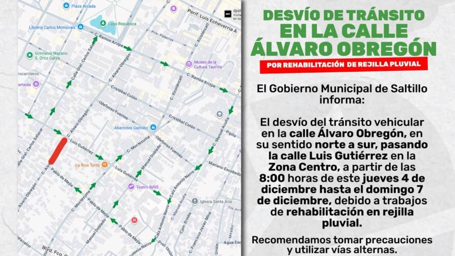 El Ayuntamiento de Saltillo anunció el cierre parcial de la calle Álvaro Obregón, en la zona Centro, del 4 al 7 de diciembre.