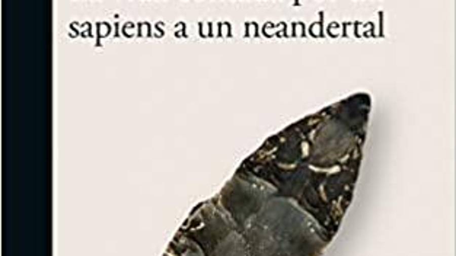 La vida contada por un sapiens a un neandertal