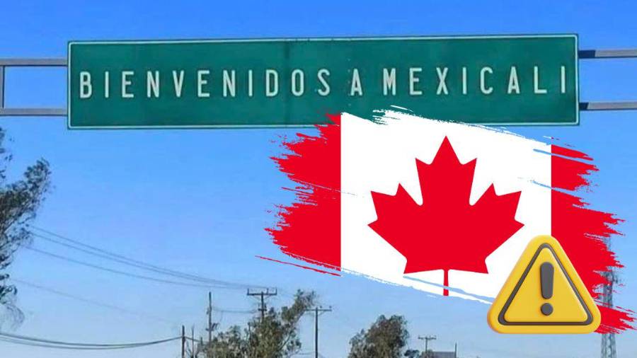 Canadá pidió a sus ciudadanos extremar precauciones en Mexicali y evitar edificios gubernamentales tras la alerta emitida por Estados Unidos.