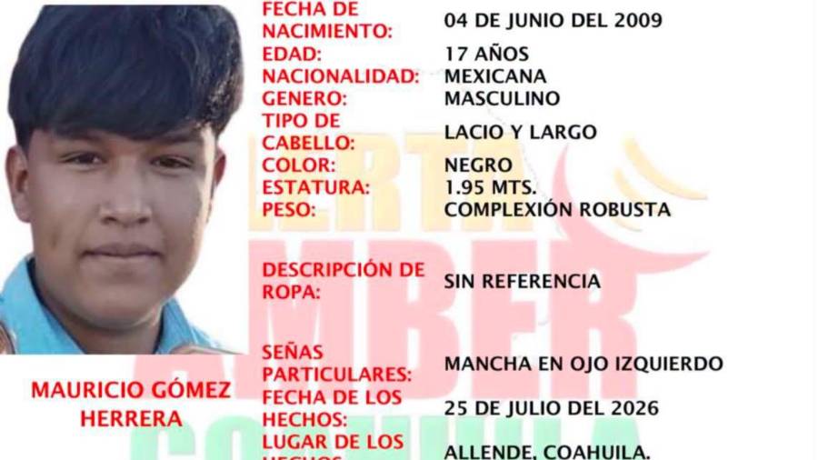La Fiscalía de Personas Desaparecidas activó una Alerta Amber para localizar a Mauricio Gómez Herrera, desaparecido en el municipio de Allende.