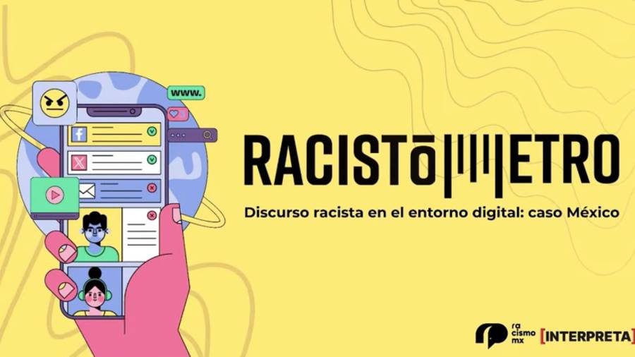 Fundación Interpreta y RacismoMX presentaron en la Casa Cemefi (Centro Mexicano para la Filantropía), en Ciudad de México, su nuevo informe, “Racistómetro: Discurso racista en el entorno digital 2010-2025”.