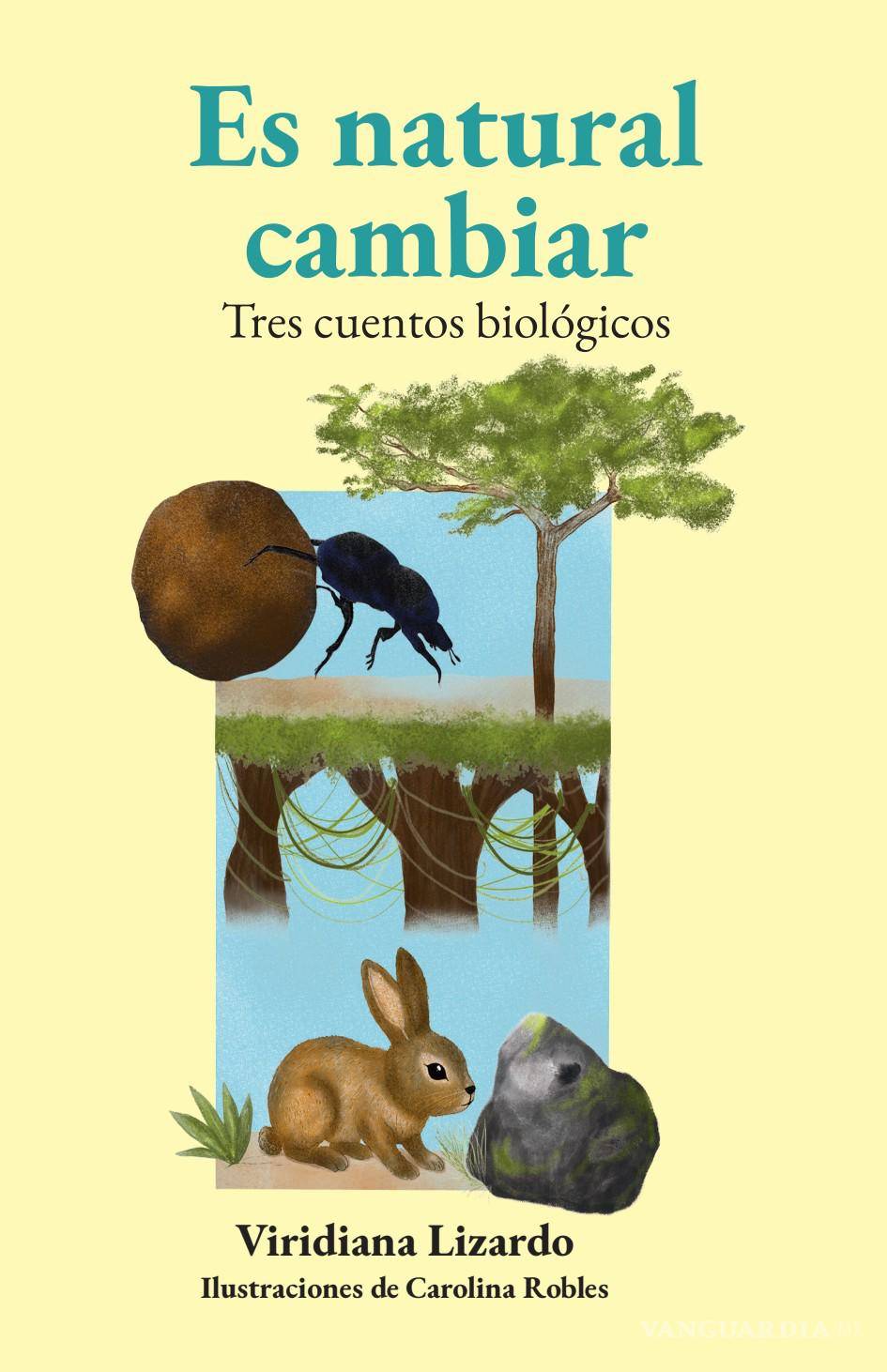 $!El libro Es natural cambiar. Tres cuentos biológicos fue ilustrado por Carolina Robles y publicado por Amonite.