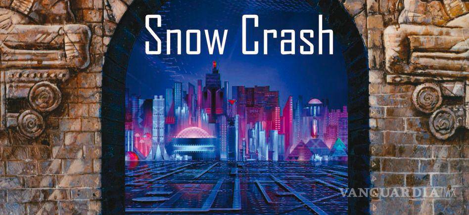 $!El término ‘metaverso’ fue acuñado en 1992 por el escritor estadounidense Neal Stephenson en la novela “Snow Crash”.