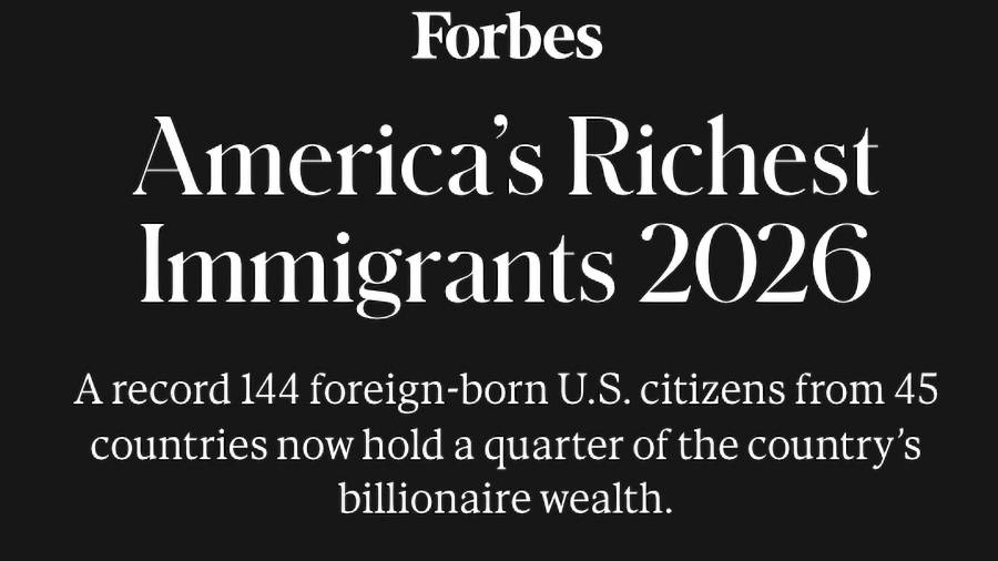 La lista titulada ‘Los inmigrantes más ricos de Estados Unidos’ y publicada esta semana, incluye a 144 multimillonarios de 45 países.