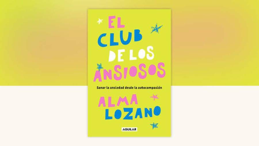 ¿La salud mental es un privilegio? Alma Lozano llega con ‘El club de los ansiosos’ a la FIL Monterrey 2026