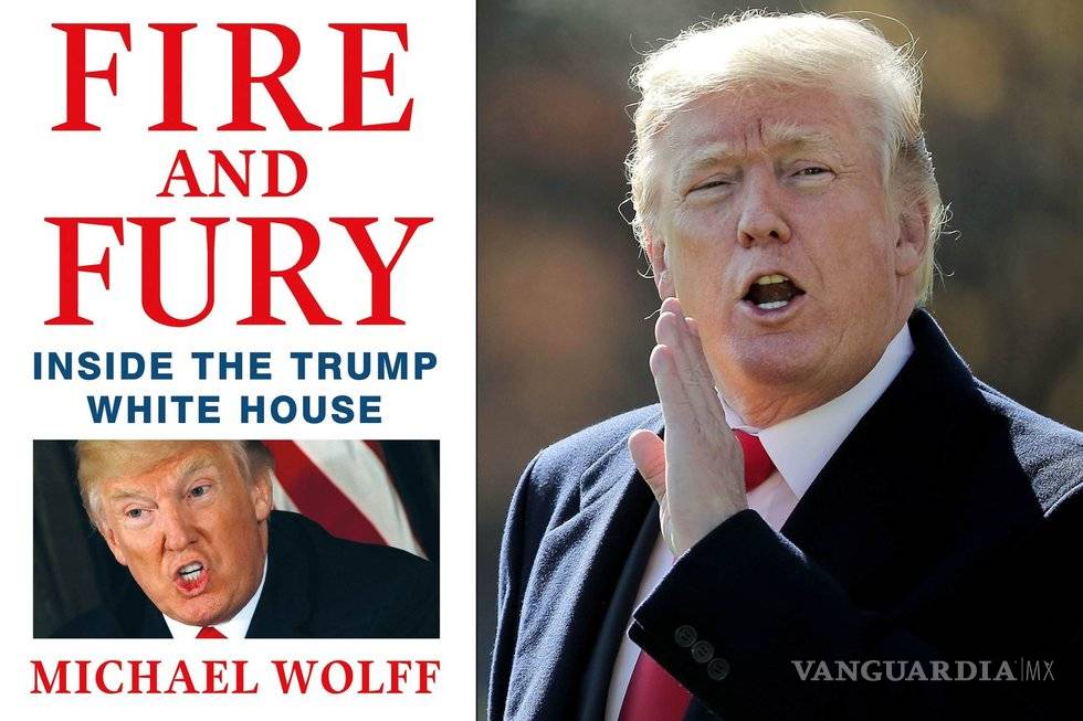 $!"Fire and Fury" el libro sobre Trump que plantea serias preguntas