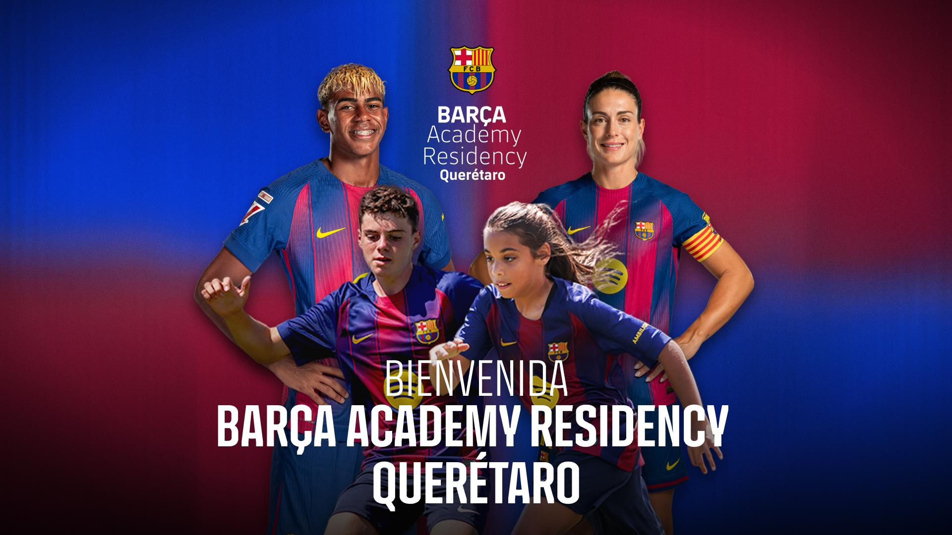 Querétaro será sede de la Barça Academy Residency: El plan del FC Barcelona en México para 2027